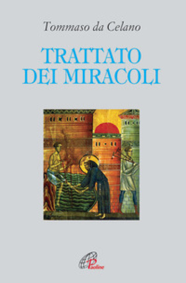 Trattato dei miracoli - Tommaso da Celano