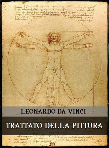 Trattato della pittura - Leonardo Da Vinci