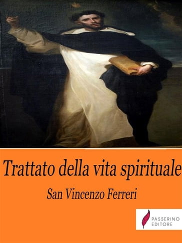 Trattato della vita spirituale - Vincenzo Ferreri