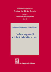 Trattato del diritto privato. 1/2: Introduzione al diritto privato. Le dottrine generali e le fonti del diritto privato