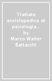 Trattato enciclopedico di psicologia dell età evolutiva. 1.