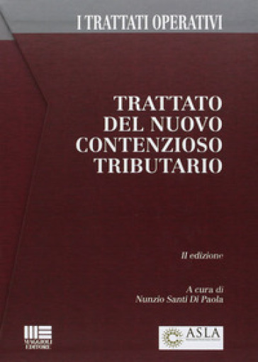 Trattato del nuovo contenzioso tributario. Con CD-ROM - Nunzio Santi Di Paola