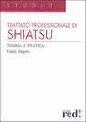 Trattato professionale di shiatsu. Teoria e pratica