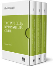 Trattato della responsabilità civile. 1-3: La disciplina sostanziale-La giurisprudenza in tema di liquidazione del danno-Il formulario