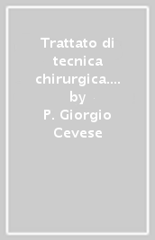 Trattato di tecnica chirurgica. 12.Chirurgia del collo