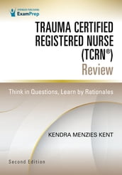 Trauma Certified Registered Nurse (TCRN®) Review