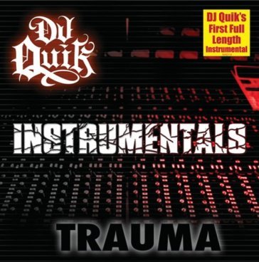 Trauma instrumentals - DJ Quik