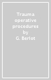 Trauma operative procedures