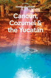 Travel Guide Cancun, Cozumel & the Yucatan