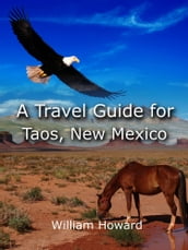 A Travel Guide to Taos, New Mexico