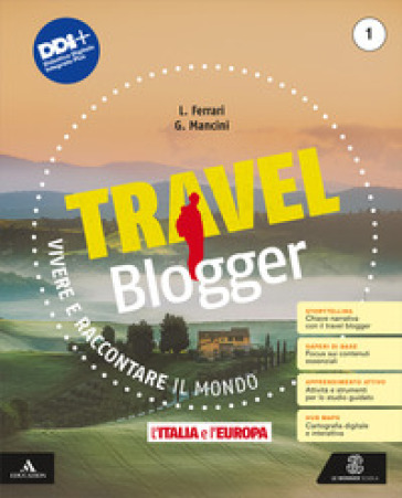 Travel blogger. Con Atlante operativo, Le Regioni d'Italia. Per la Scuola media. Con e-book. Con espansione online. Vol. 1: L' Italia e l'Europa