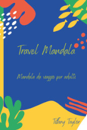 Travel mandala. Mandala da viaggio per adulti