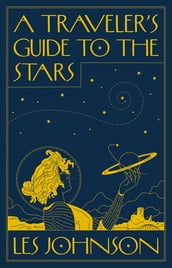 A Traveler s Guide to the Stars