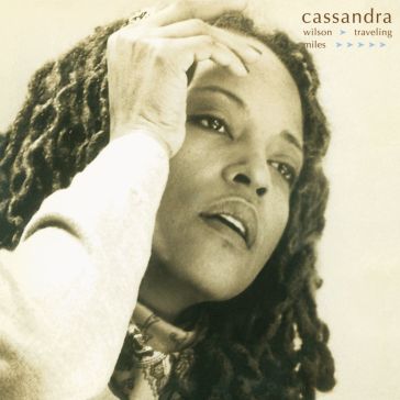 Traveling miles - Cassandra Wilson