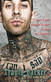 Travis Barker : l autobiographie