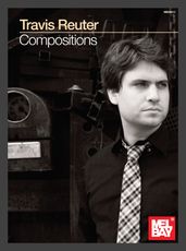 Travis Reuter: Compositions