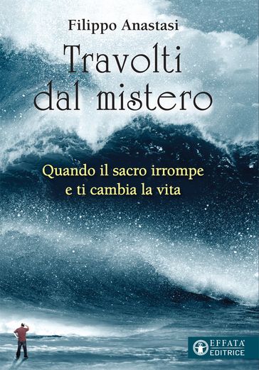 Travolti dal mistero - Filippo Anastasi - Giulio Albanese