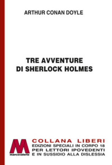 Tre avventure di Sherlock Holmes. Ediz. a caratteri grandi - Arthur Conan Doyle