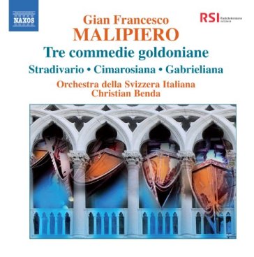 Tre commedie goldoniane: stradivari - Gian Francesco Malipiero