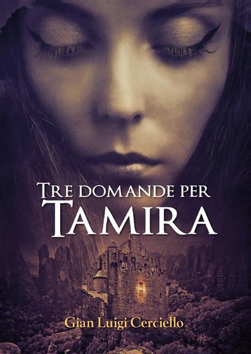 Tre domande per Tamira - Gian Luigi Cerciello