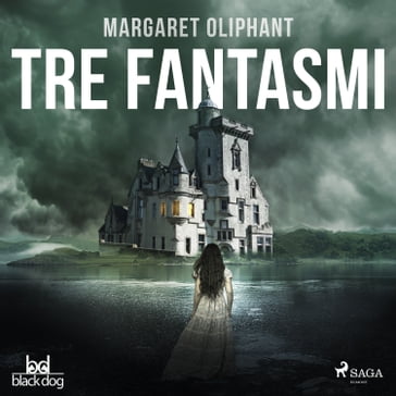 Tre fantasmi - Margaret Oliphant
