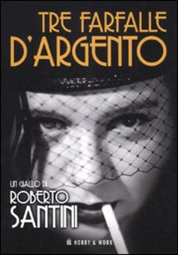 Tre farfalle d'argento - Roberto Santini