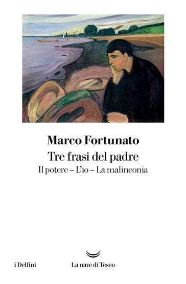 Tre frasi del padre - Marco Fortunato