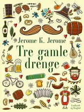 Tre gamle drenge