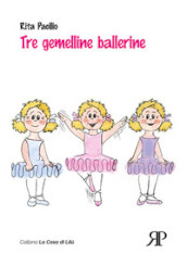 Tre gemelline ballerine