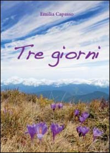 Tre giorni - Emilia Capasso