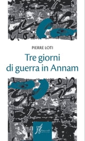 Tre giorni di guerra in Annam