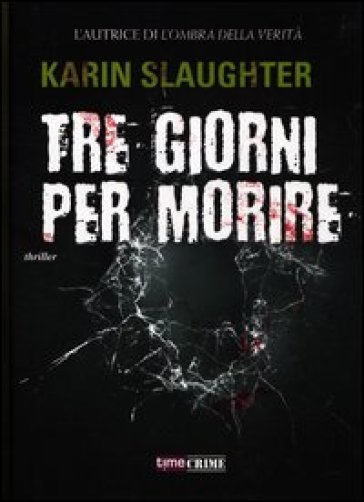 Tre giorni per morire - Karin Slaughter