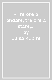 «Tre ore a andare, tre ore a stare, tre ore a tornare». Fiabe, leggende e racconti tradizionali del Grigionitaliano