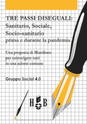 Tre passi diseguali. Sanitario, sociale, socio-sanitario prima e durante la pandemia