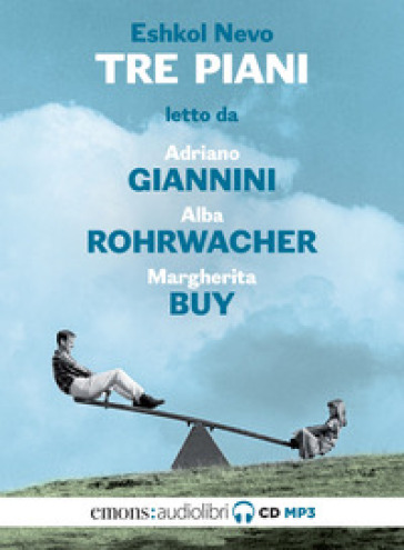 Tre piani letto da Adriano Giannini, Alba Rohrwacher e Margherita Buy. Audiolibro. CD Audio formato MP3 - Eshkol Nevo