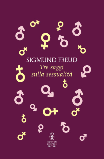 Tre saggi sulla sessualità - Sigmund Freud