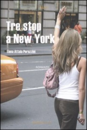 Tre stop a New York - Elena Attala Perazzini