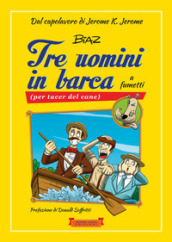 Tre uomini in barca a fumetti (per tacer del cane)