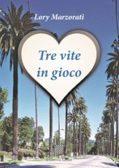 Tre vite in gioco