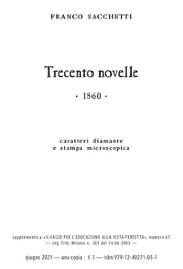 Trecento novelle. Ediz. in carattere diamante e stampa microscopica - Franco Sacchetti