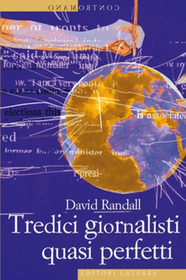 Tredici giornalisti quasi perfetti - David Randall