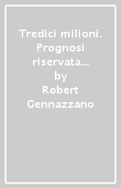 Tredici milioni. Prognosi riservata della comunità ebraica