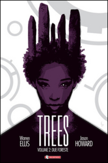 Trees. 2: Due foreste - Warren Ellis - Jason Howard