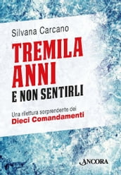 Tremila anni e non sentirli