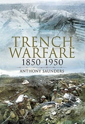Trench Warfare, 18501950