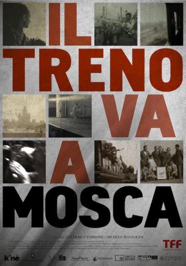 Treno Va A Mosca (Il) - Federico Ferrone - Michele Manzolini