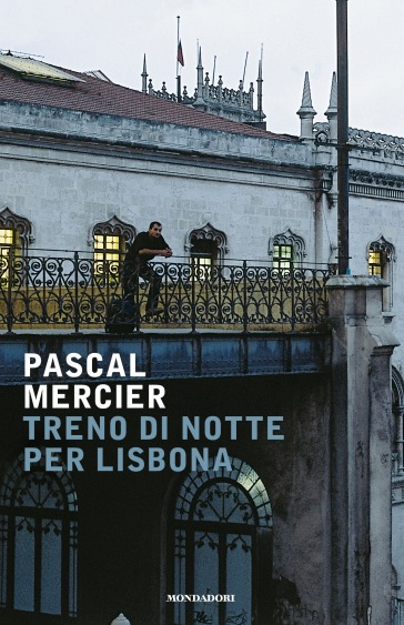Treno di notte per Lisbona - Pascal Mercier