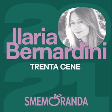 Trenta cene - Ilaria Bernardini