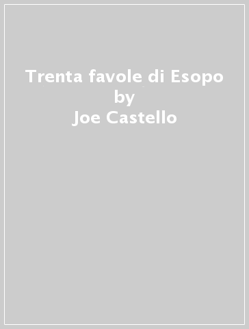 Trenta favole di Esopo - Joe Castello