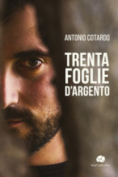 Trenta foglie d argento. Con CD-Audio